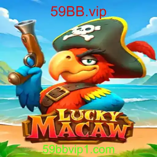 Explorando o Fascinante Jogo LuckyMacaw e a Tendência 59BB.vip