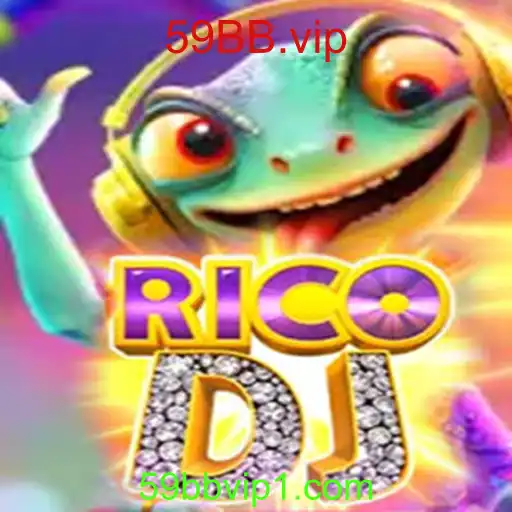 Descubra o Universo Emocionante de RicoDJ e a Tendência do 59BB.vip